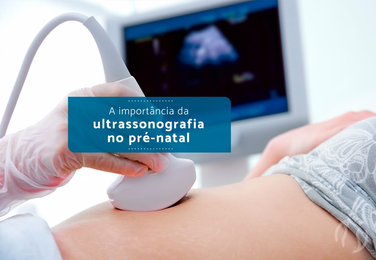 A importância da ultrassonografia no pré-natal | Dr. Luiz Flávio