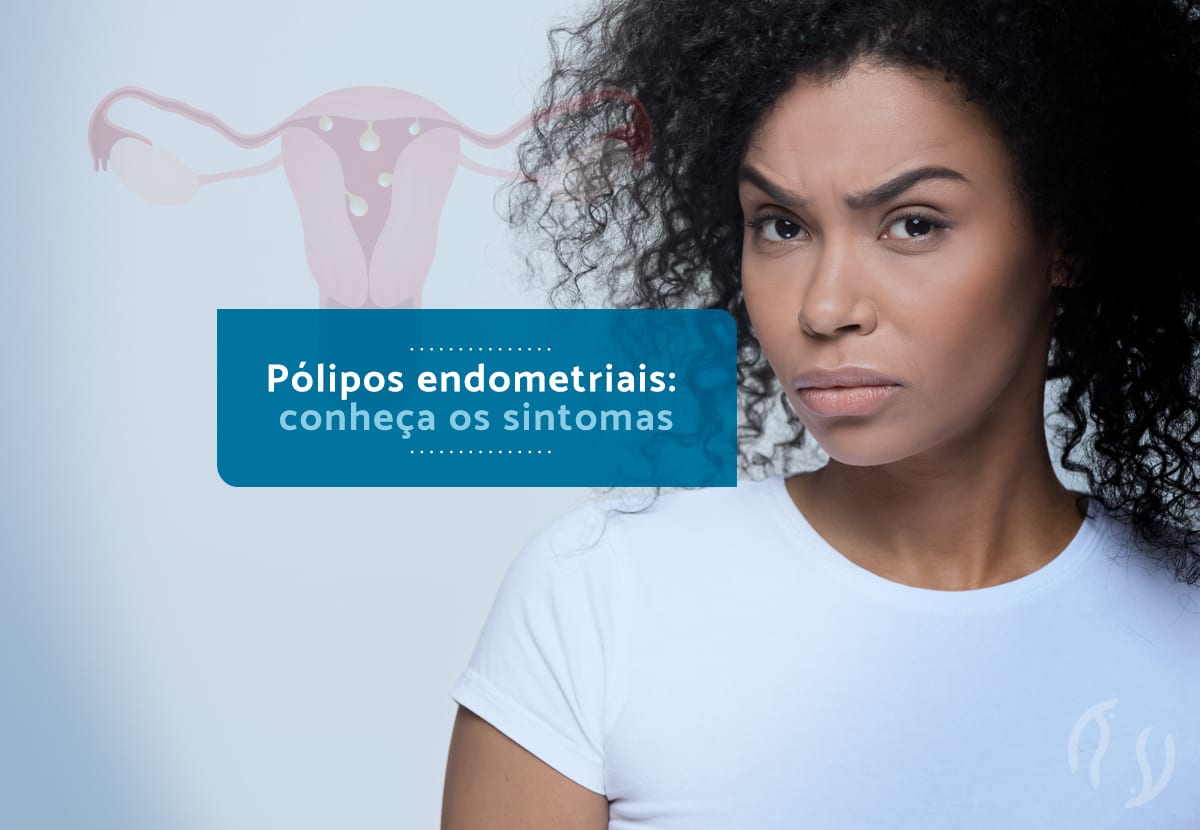 Pólipos endometriais: conheça os sintomas
