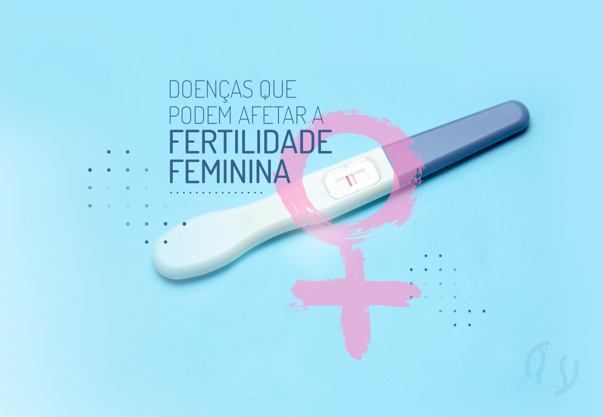 Doenças que podem afetar a fertilidade feminina