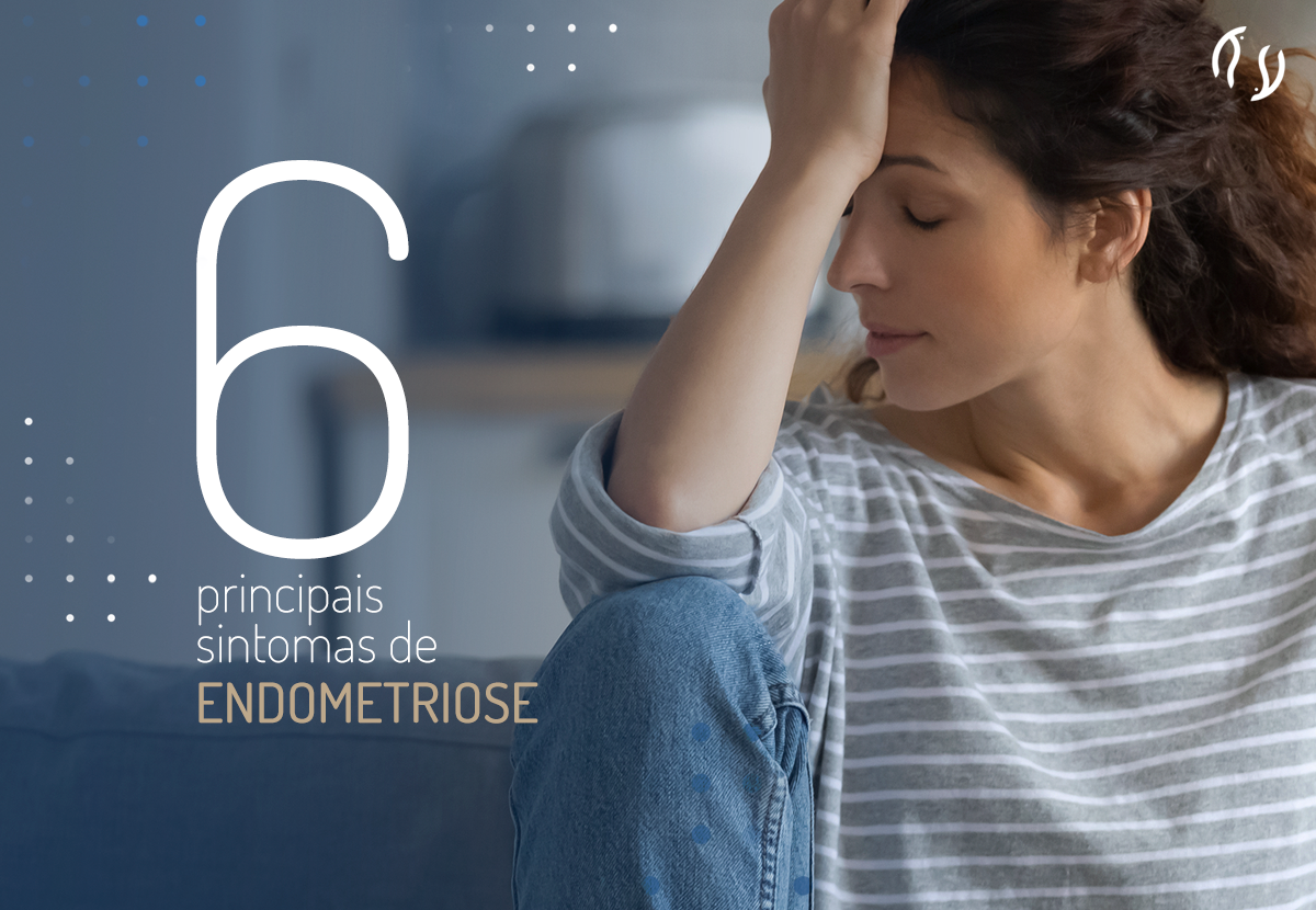 6 principais sintomas de endometriose