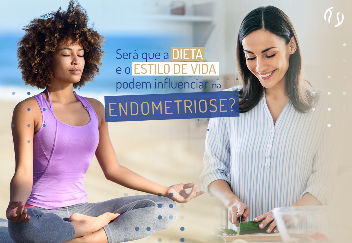 Será que a dieta e o estilo de vida podem influenciar na endometriose?