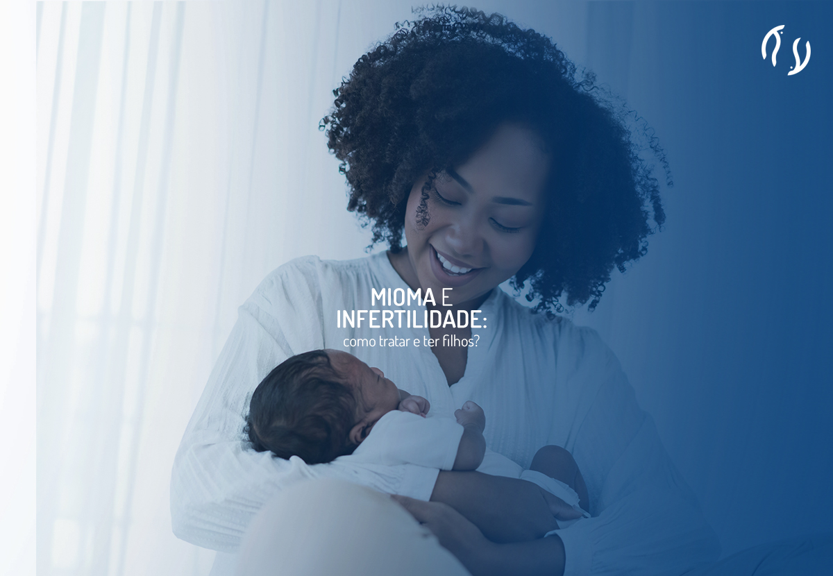Mioma e infertilidade: como tratar e ter filhos?